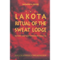 The Lakota Ritual of the Sweat Lodge: History and Contemporary Practice - Paperback