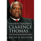 Understanding Clarence Thomas: The Jurisprudence of Constitutional Restoration - Hardcover