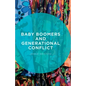 Baby Boomers and Generational Conflict - Paperback
