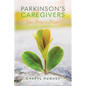 Parkinson's Caregivers: Yes, there is Hope! - Paperback