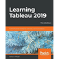 Learning Tableau 2019 - Third Edition: Tools for Business Intelligence, data prep, and visual analytics - Paperback