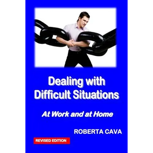 Dealing with Difficult Situations: At Work and at Home - Paperback