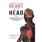Connecting Heart with Head: The Easy Way to Make EVERYDAY life magical by opening the pineal gland of brain - Paperback