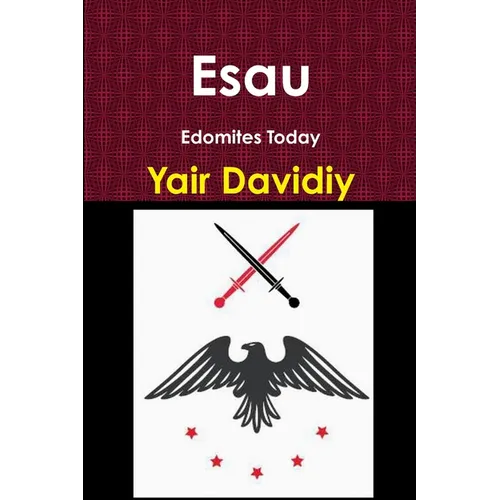 Esau: Edomites Today - Paperback