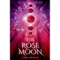 The Rose Moon: A Piper Santis Novel - Paperback