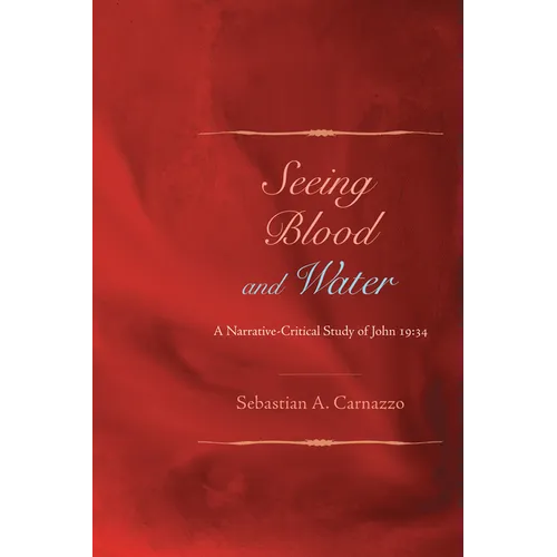 Seeing Blood and Water - Hardcover
