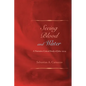 Seeing Blood and Water - Hardcover