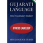 Gujarati Language Mini Vocabulary Builder: Stress Labeled! - Paperback