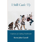 I Still Can't Fly: Confessions of a Lifelong Troublemaker - Paperback