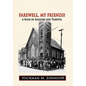 Farewell, My Friends!: A Book of Eulogies and Tributes - Hardcover
