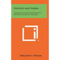 Politics And Vision: Continuity And Innovation In Western Political Thought - Hardcover