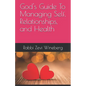 God's Guide To Managing Self, Relationships, and Health - Paperback