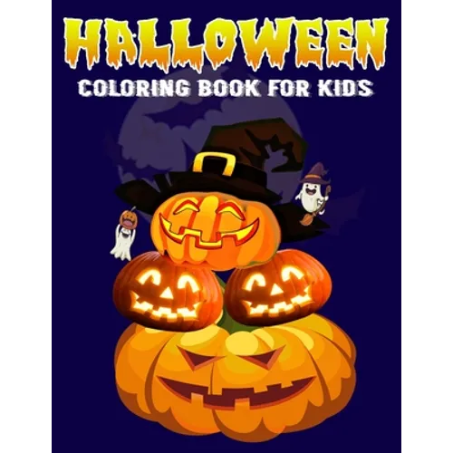 Halloween Coloring Book For Kids: A Fun Coloring Spooky Scary Things for Little Kids - Ages 4, 5, 6, 7 & 8 Years - Paperback
