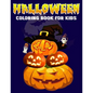 Halloween Coloring Book For Kids: A Fun Coloring Spooky Scary Things for Little Kids - Ages 4, 5, 6, 7 & 8 Years - Paperback