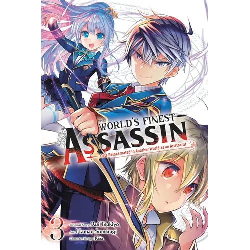 The World's Finest Assassin Gets Reincarnated in Another World as an Aristocrat, Vol. 3 (Manga) - Paperback