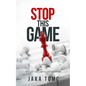 Stop This Game: My Life with Bipolar Disorder - Paperback