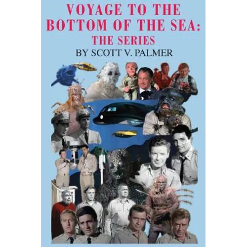 Voyage to the Bottom of the Sea: The Series - Hardcover