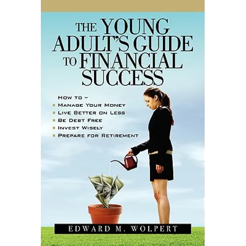 The Young Adult's Guide to Financial Success - Paperback