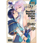 The White Mage Doesn't Want to Raise the Hero's Level Vol. 1 - Paperback