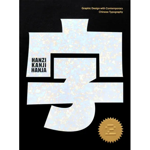 Hanzi Kanji Hanja 2: Graphic Design with Contemporary Chinese Typography - Paperback