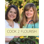 Cook 2 Flourish - Paperback