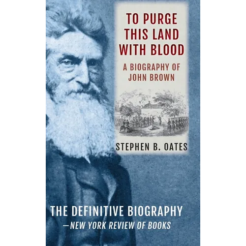 To Purge This Land with Blood: A Biography of John Brown [Updated Edition] - Hardcover