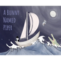 A Bunny Named Piper - Hardcover