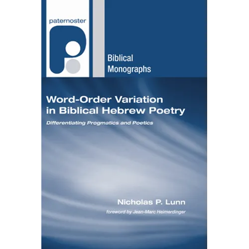 Word-Order Variation in Biblical Hebrew Poetry - Paperback