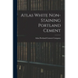 Atlas White Non-staining Portland Cement - Paperback