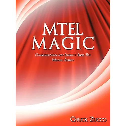Mtel Magic: Communication and Literacy Skills Test Writing Subtest - Paperback
