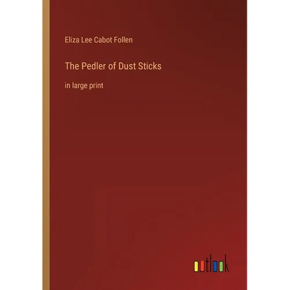 The Pedler of Dust Sticks: in large print - Paperback