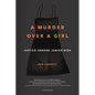 A Murder Over a Girl: Justice, Gender, Junior High - Paperback