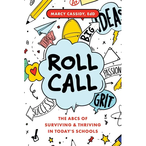 Roll Call: The ABCs of Surviving & Thriving in Today's Schools - Paperback