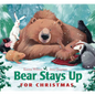 Bear Stays Up for Christmas - Board Book