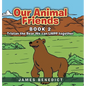 Our Animal Friends: Book 2: Tristan the Bear We can LWPP together - Hardcover