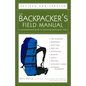 The Backpacker's Field Manual, Revised and Updated: A Comprehensive Guide to Mastering Backcountry Skills - Paperback