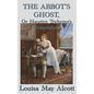 The Abbot's Ghost, Or Maurice Treheme's Temptation - Hardcover