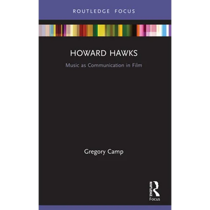 Howard Hawks: Music as Communication in Film - Paperback