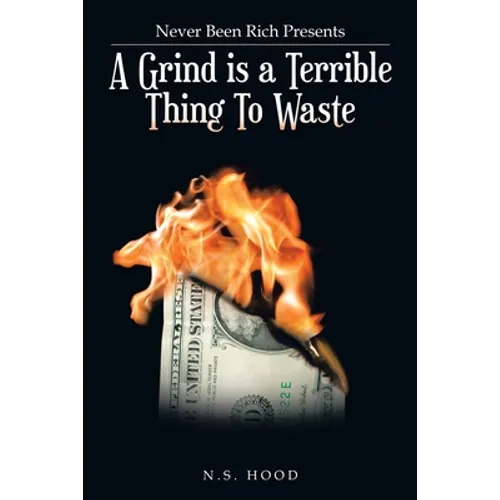 A Grind Is a Terrible Thing to Waste - Paperback