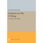 Lectures on the I Ching: Constancy and Change - Paperback