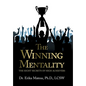 The Winning Mentality: The Eight Secrets of High Achievers - Hardcover