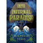 Into Infernal Paradise - Hardcover