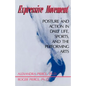 Expressive Movement: Posture and Action in Daily Life, Sports, and the Performing Arts - Paperback
