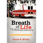 Breath of Life: The Life of a Volunteer Firefighter - Hardcover