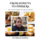 From Donuts to dinners - Hardcover