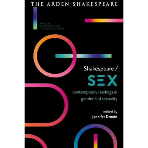 Shakespeare / Sex: Contemporary Readings in Gender and Sexuality - Paperback