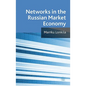 Networks in the Russian Market Economy - Hardcover