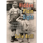 Hidden in Plain Sight: A Family Memoir and the Untold Story of the Holocaust in Serbia - Hardcover