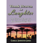 Thank Heaven for Laughter: The Life and Times of a Rio Grande Valley Girl - Hardcover