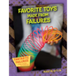Favorite Toys Made from Failures - Library Binding